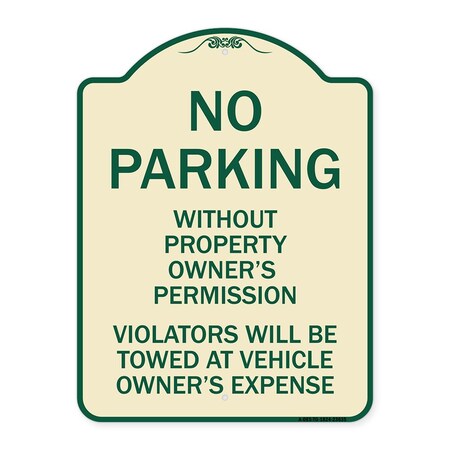 Signmission No Parking w/o Property Owners Permission Violators Towed Vehicle Own Alum, 24" x 18", TG-1824-23635 A-DES-TG-1824-23635